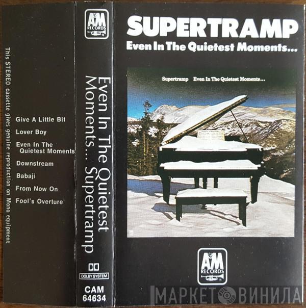  Supertramp  - Even In The Quietest Moments...