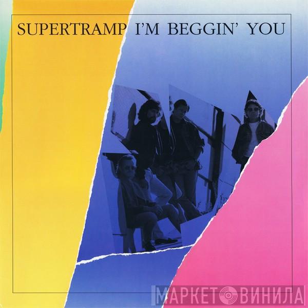  Supertramp  - I'm Beggin' You