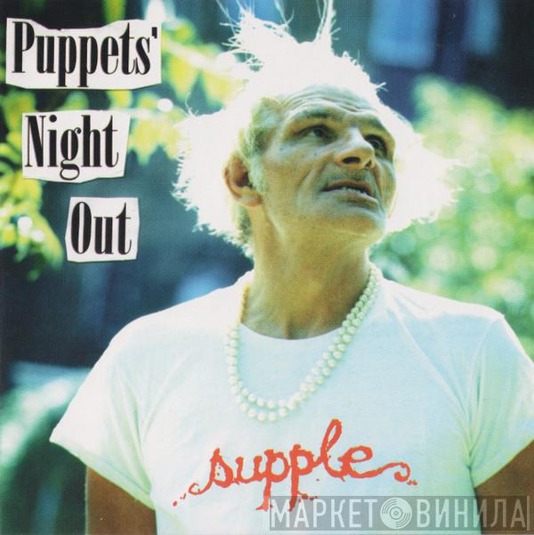 Supple - Puppets' Night Out