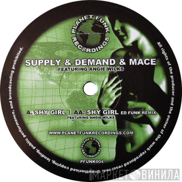 Supply & Demand, Mace, Angie Wilks - Shy Girl