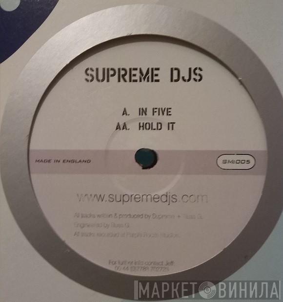 Supreme DJs - In Five / Hold It