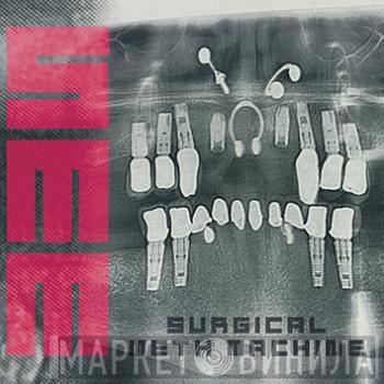 Surgical Meth Machine - Surgical Meth Machine