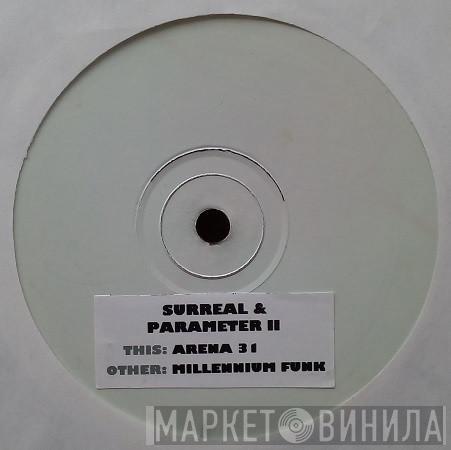 Surreal & Parameter II - Arena 31 / Millennium Funk