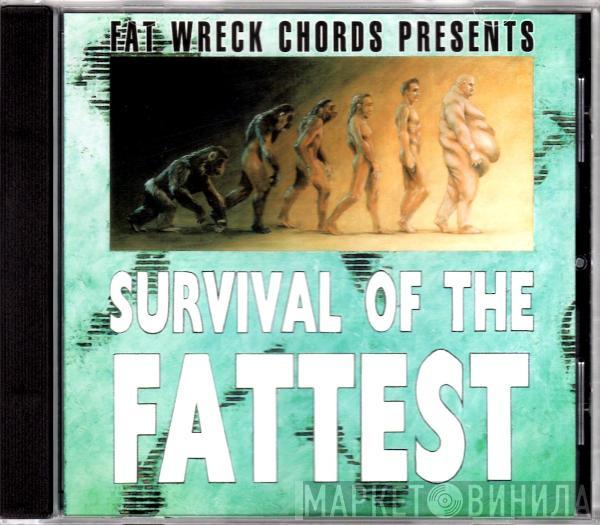  - Survival Of The Fattest