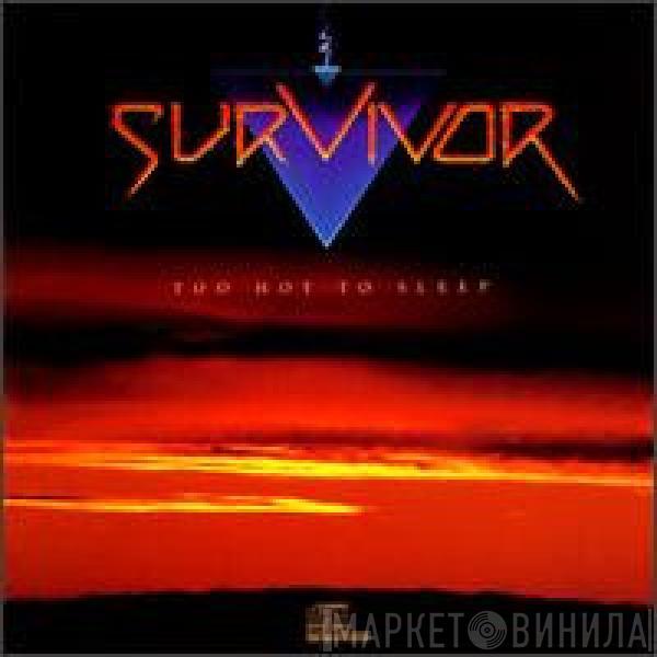 Survivor - Too Hot To Sleep