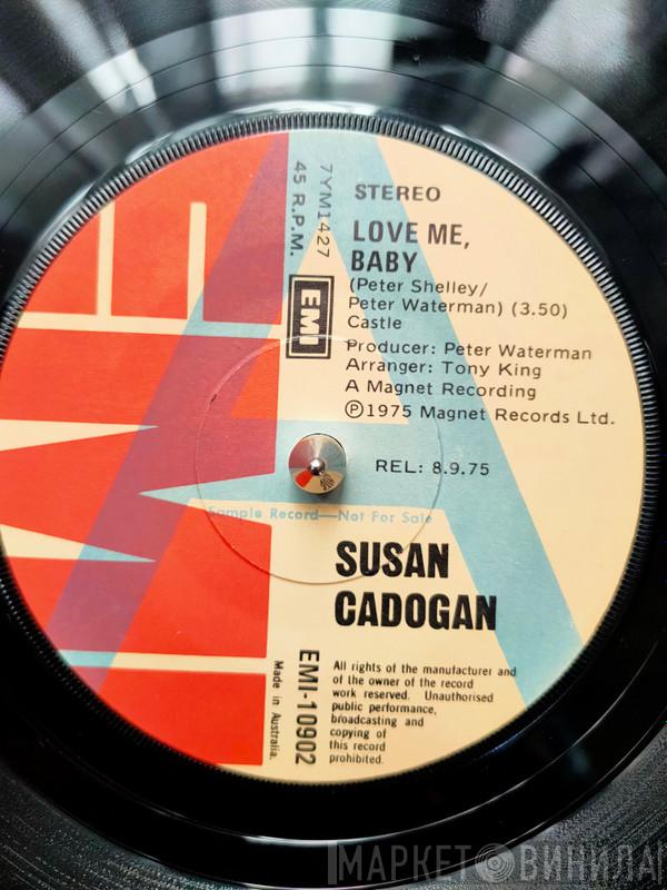  Susan Cadogan  - Love Me Baby