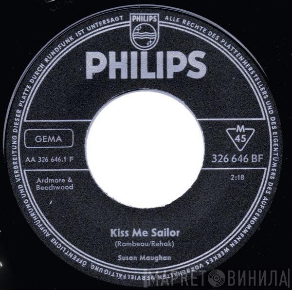  Susan Maughan  - Kiss Me Sailor