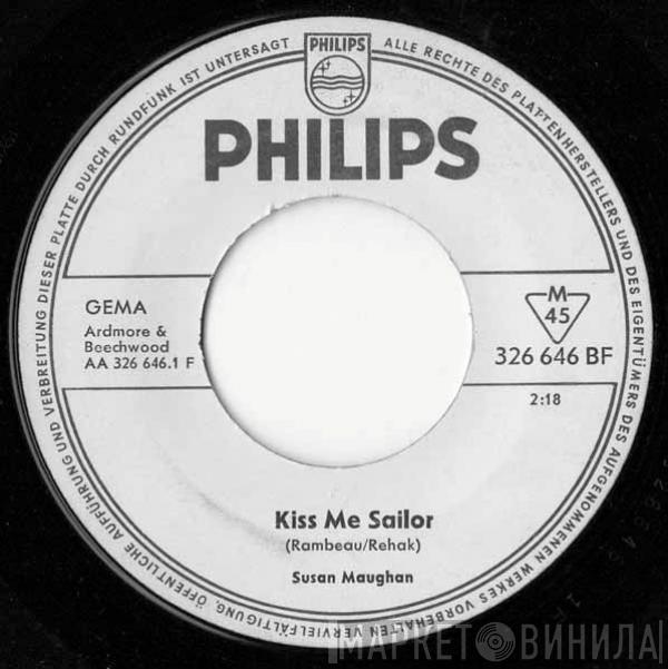  Susan Maughan  - Kiss Me Sailor