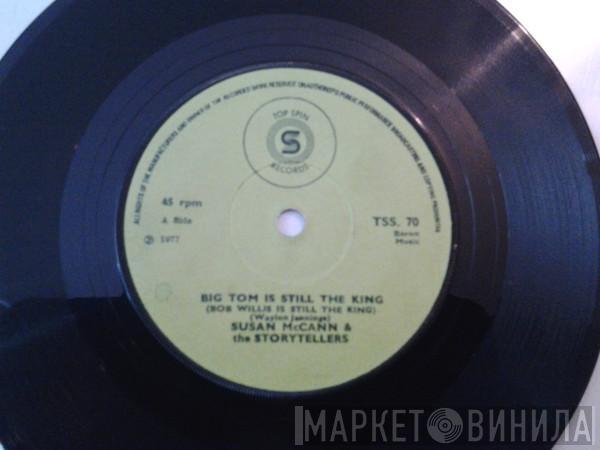 Susan McCann & The Storytellers - Big Tom Is Still The King / Piroque Joe 