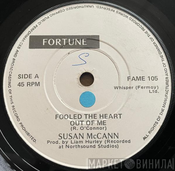 Susan McCann - Fooled The Heart Out Of Me