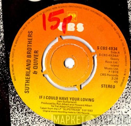 Sutherland Brothers, Quiver - If I Could Have Your Loving