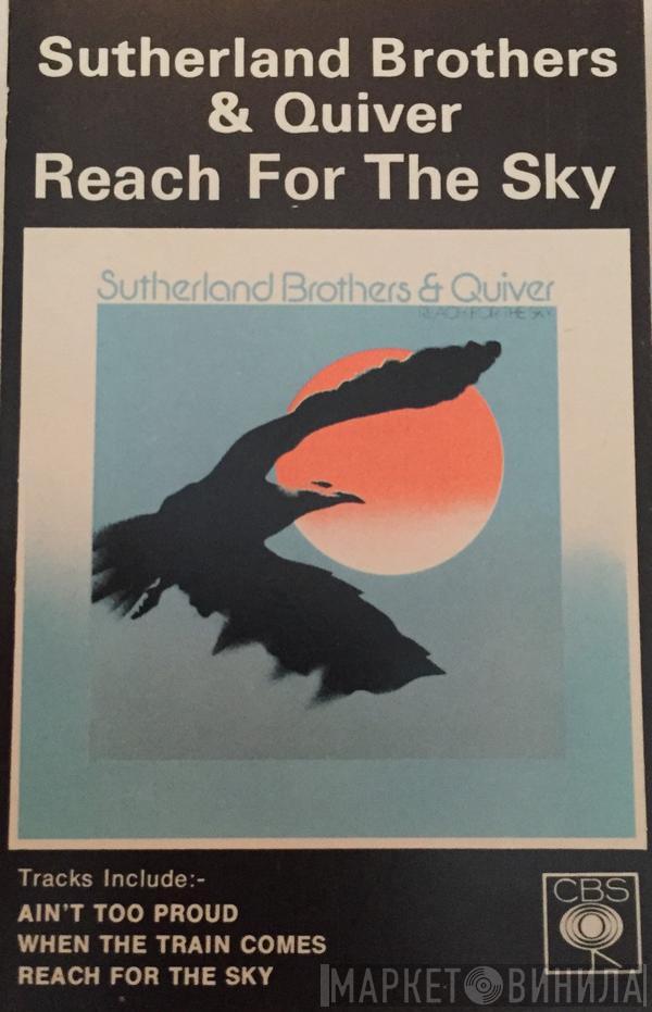 Sutherland Brothers, Quiver - Reach For The Sky