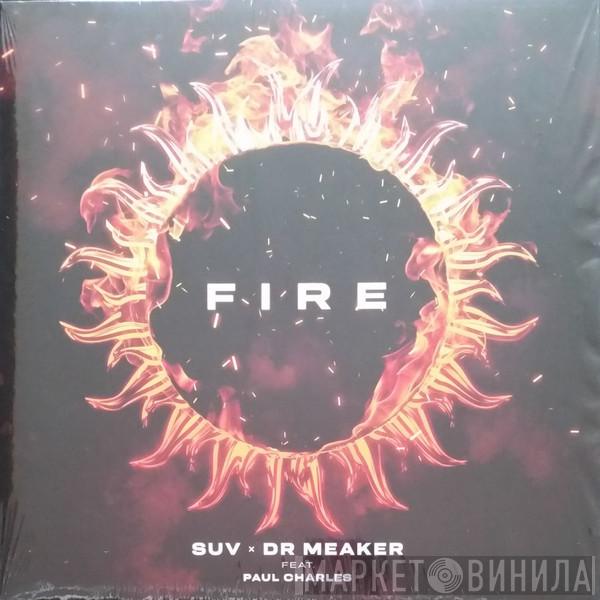 Suv, Dr Meaker, Paul Charles  - Fire