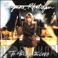 Suzanne Rhatigan - To Hell With Love