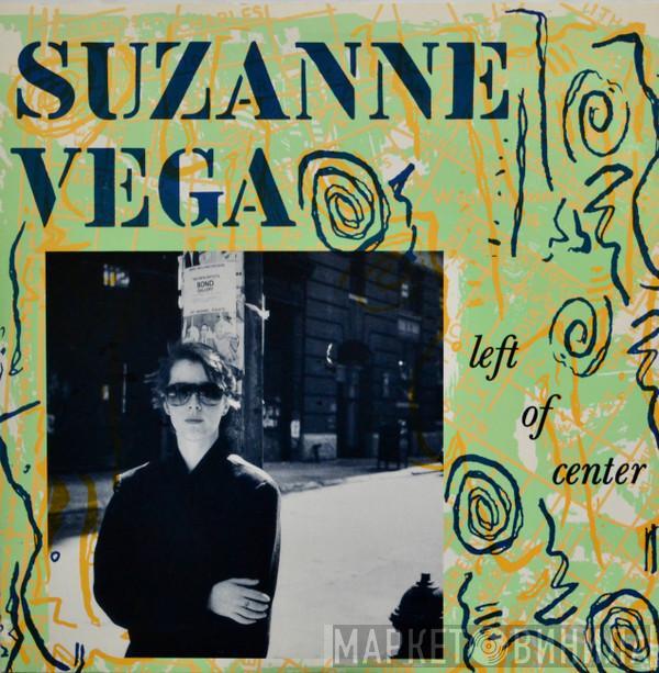  Suzanne Vega  - Left Of Center