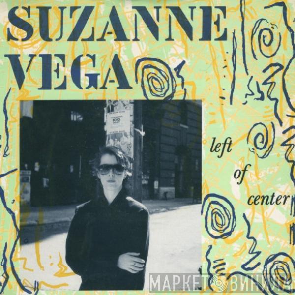  Suzanne Vega  - Left Of Center