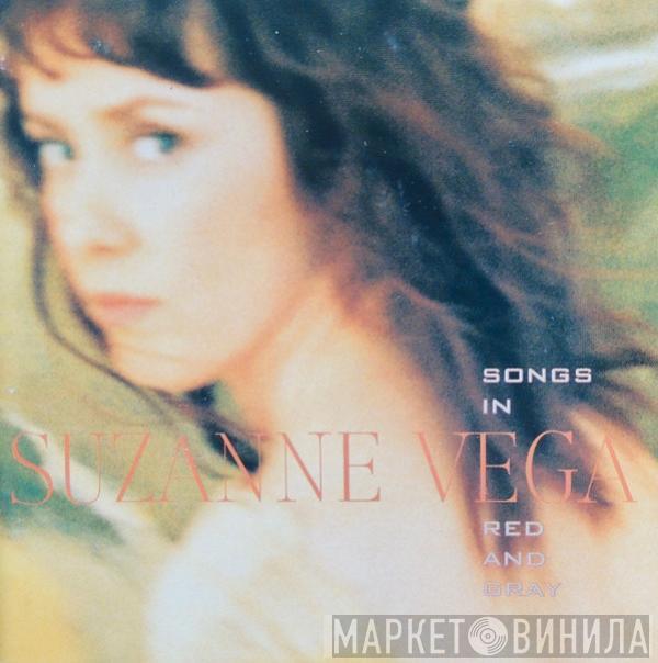  Suzanne Vega  - Songs In Red And Gray