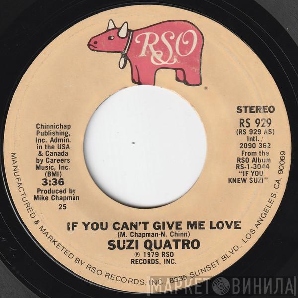  Suzi Quatro  - If You Can't Give Me Love