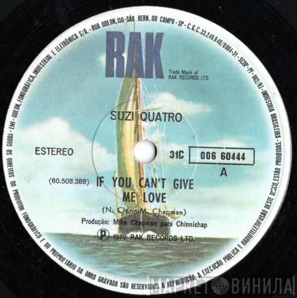  Suzi Quatro  - If You Can't Give Me Love