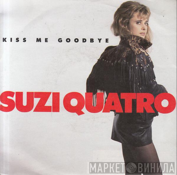  Suzi Quatro  - Kiss Me Goodbye