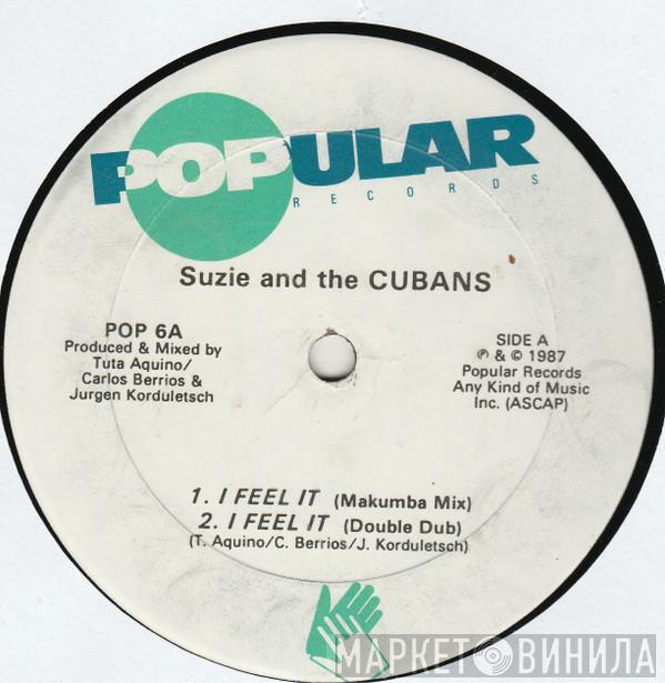 Suzie And The Cubans - I Feel It
