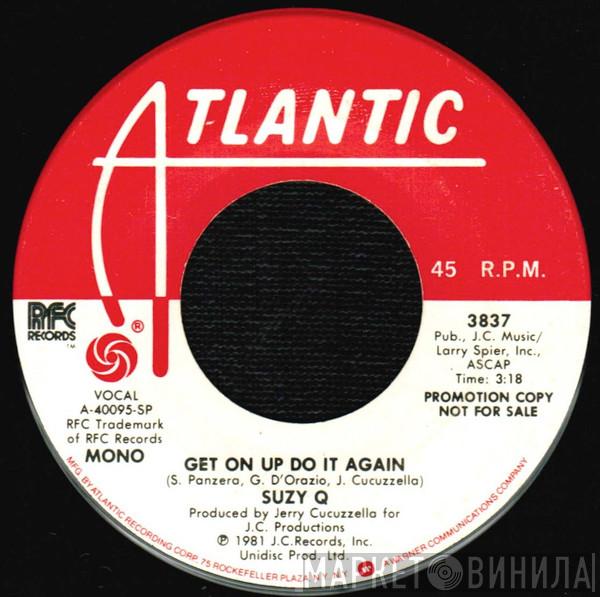  Suzy Q  - Get On Up Do It Again