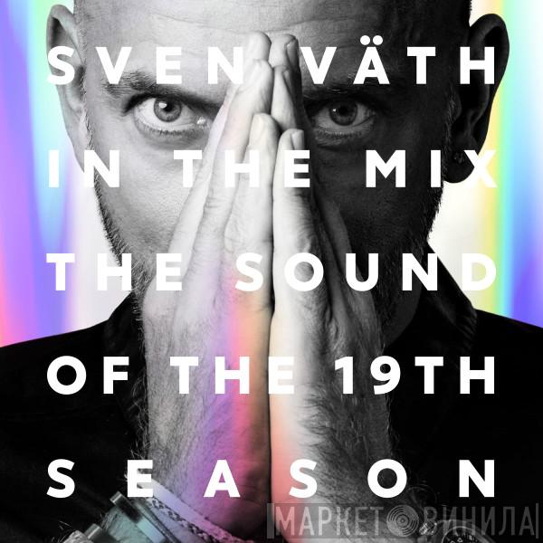 Sven Väth - In The Mix (The Sound Of The 19th Season)