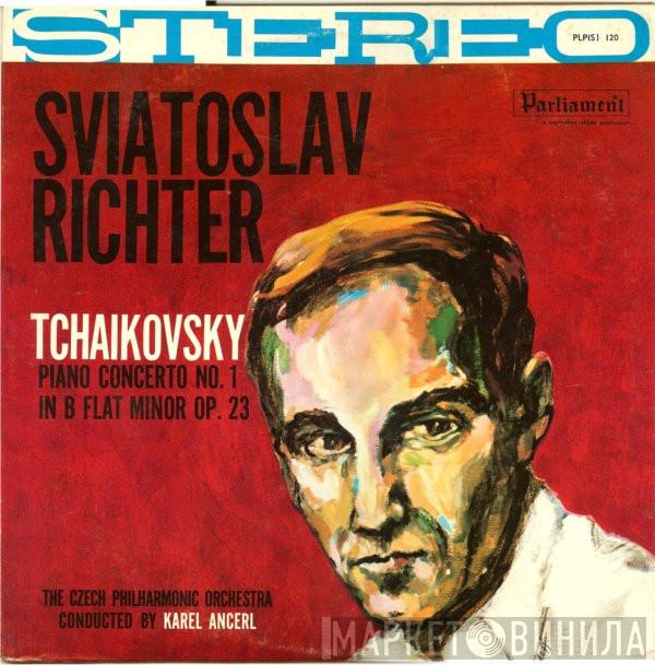 , Sviatoslav Richter , Pyotr Ilyich Tchaikovsky , The Czech Philharmonic Orchestra  Karel Ančerl  - Piano Concerto No. 1 In B Flat Minor Op. 23