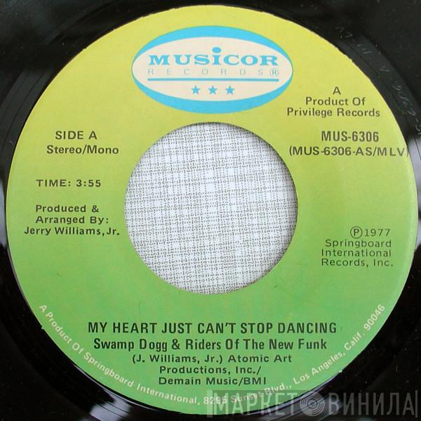 Swamp Dogg, Riders Of The New Funk - My Heart Just Can't Stop Dancing