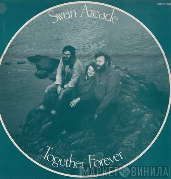 Swan Arcade - Together Forever