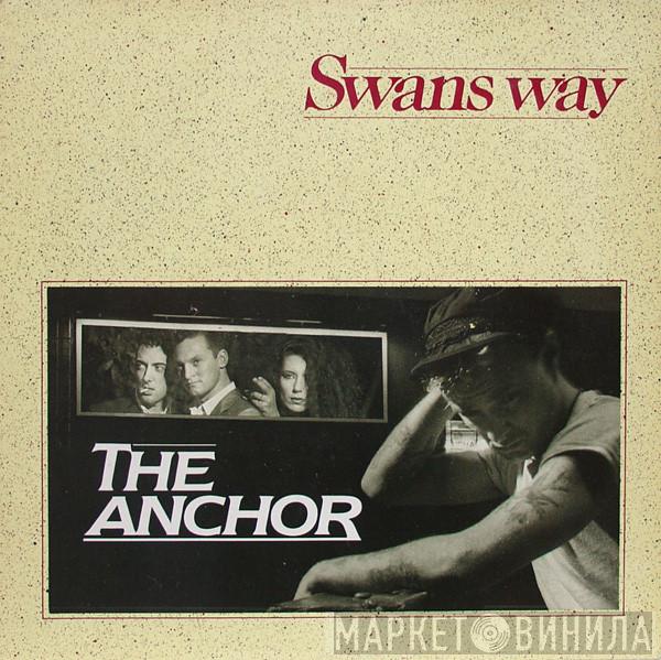 Swans Way - The Anchor