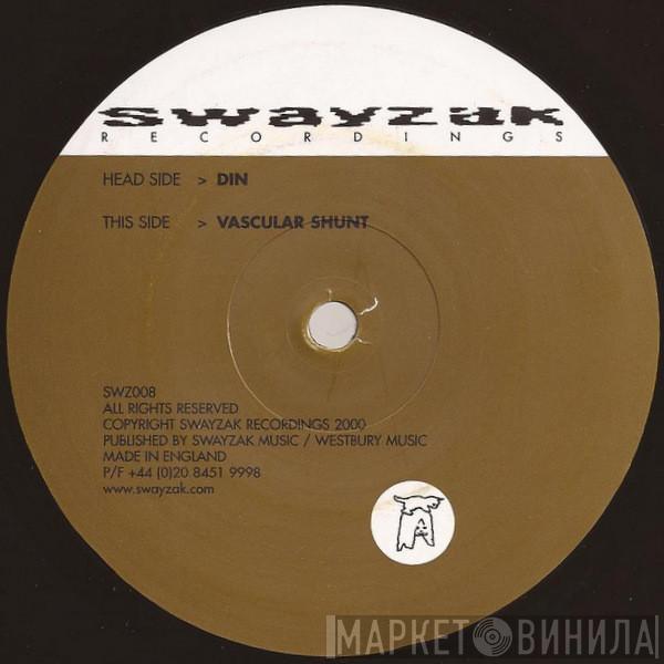 Swayzak - Din / Vascular Shunt