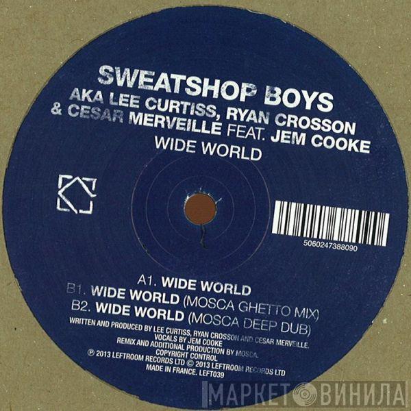 Sweatshop Boys  - Wide World