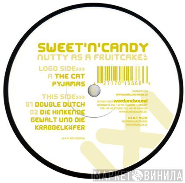  Sweet 'n Candy  - Nutty As A Fruitcake EP