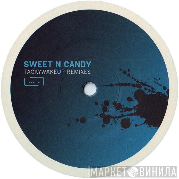  Sweet 'n Candy  - TackyWakeup Remixes