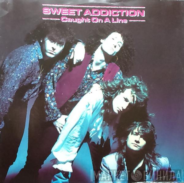 Sweet Addiction - Caught On A Line