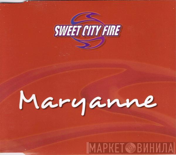 Sweet City Fire - Maryanne