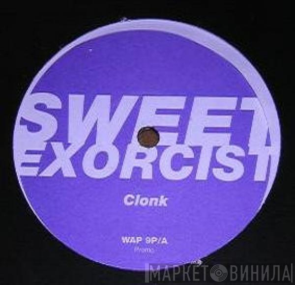  Sweet Exorcist  - Clonk