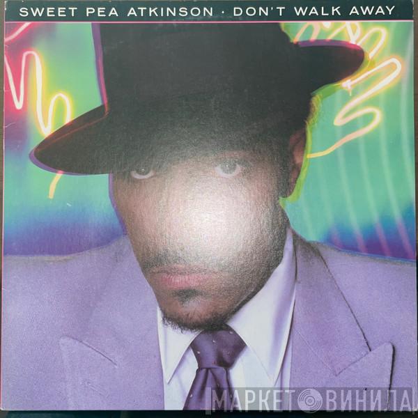  Sweet Pea Atkinson  - Don't Walk Away