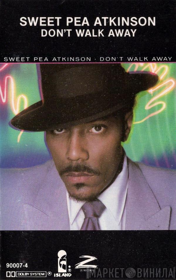  Sweet Pea Atkinson  - Don't Walk Away