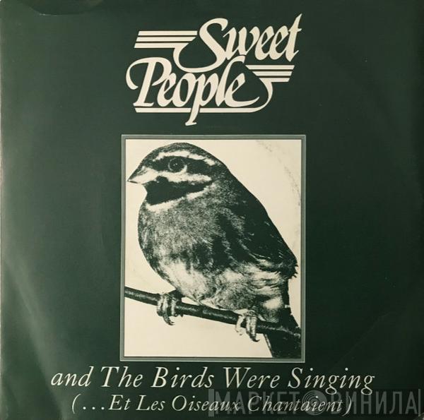 Sweet People - And The Birds Were Singing