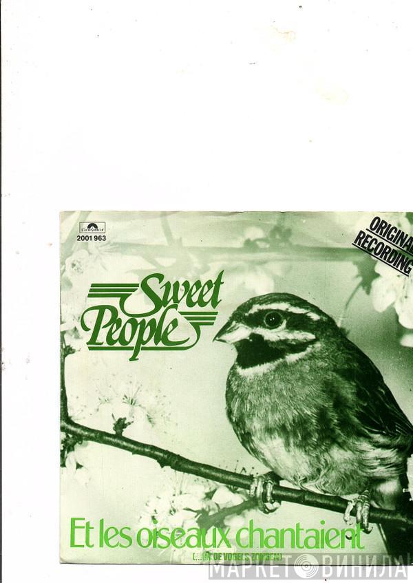  Sweet People  - Et Les Oiseaux Chantaient (...En De Vogels Zongen)