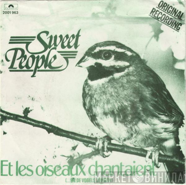  Sweet People  - Et Les Oiseaux Chantaient (...En De Vogels Zongen)