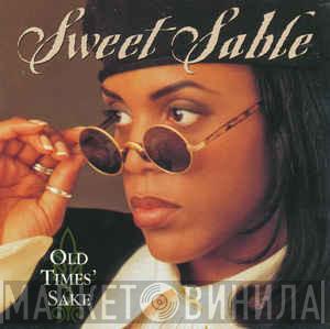  Sweet Sable  - Old Times' Sake