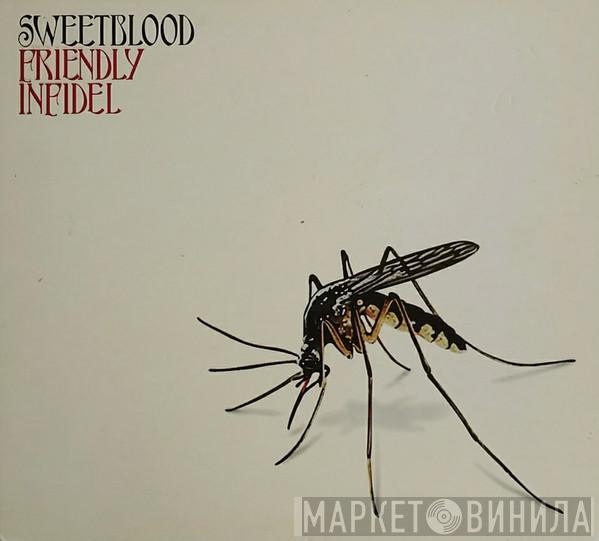 Sweetblood - Friendly Infidel
