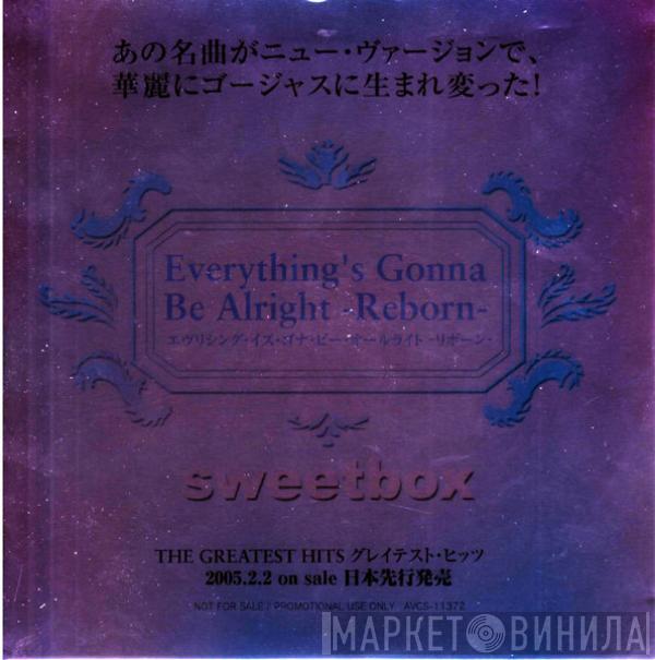  Sweetbox  - Everything's Gonna Be Alright -Reborn-