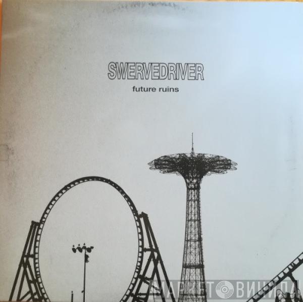 Swervedriver - Future Ruins