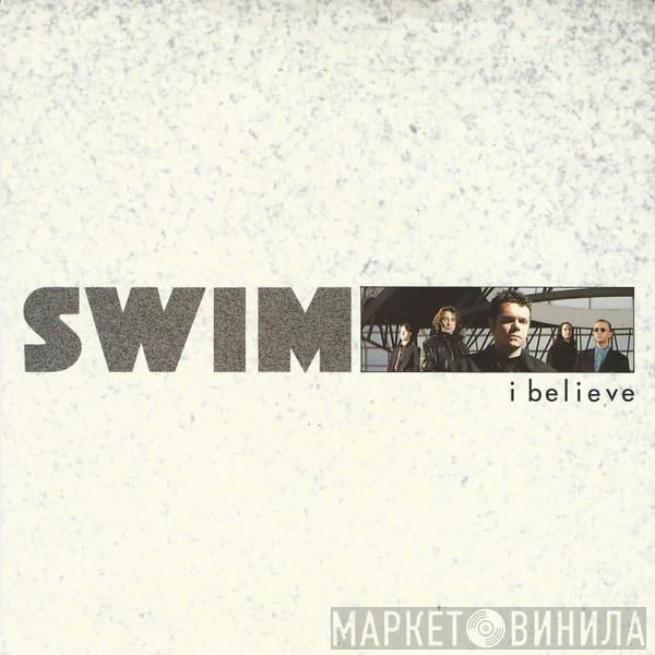 Swim  - I Believe