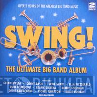  - Swing! - The Ultimate Big Band Album