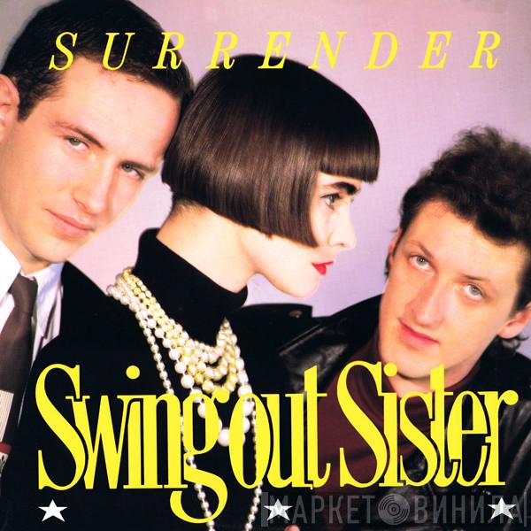  Swing Out Sister  - Surrender
